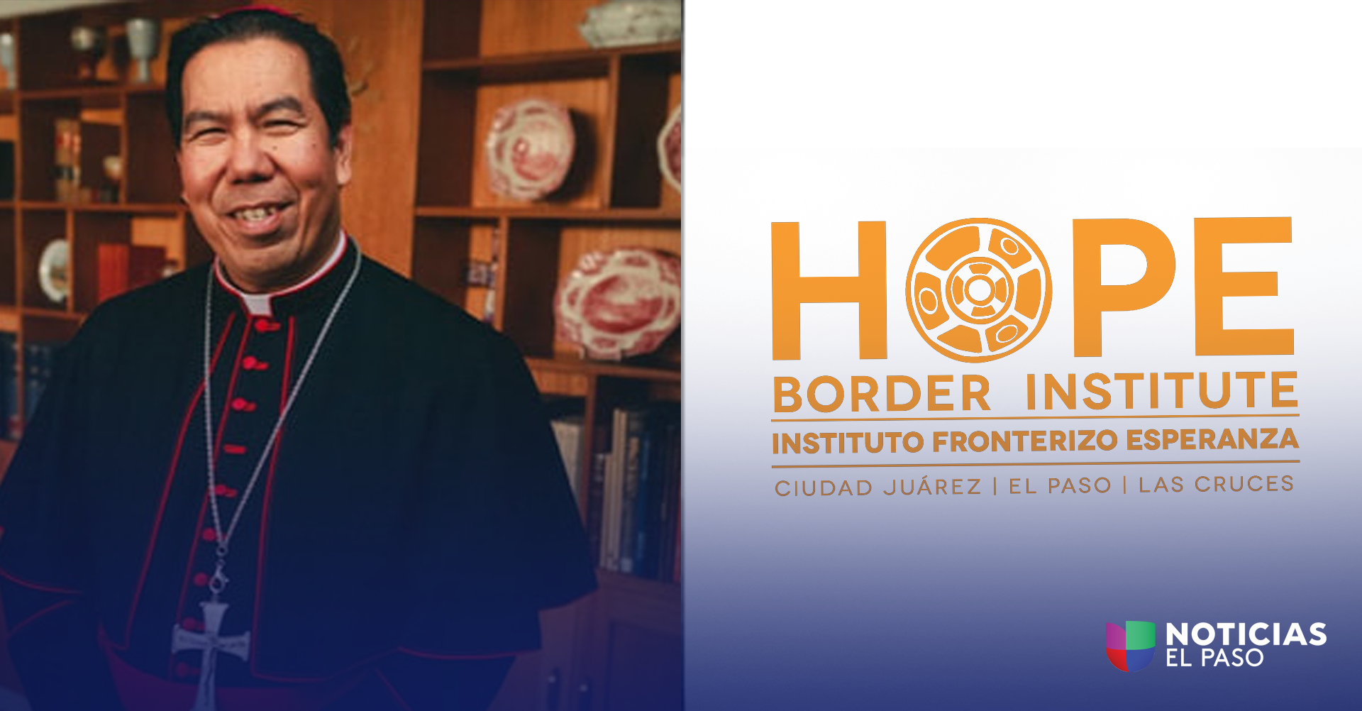 Mons. Anthony Celino Asume la Presidencia del Instituto HOPE en El Paso