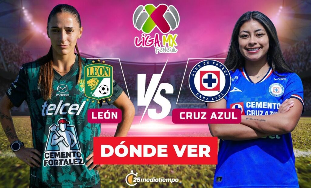 León vs Cruz Azul Femenil: Horario y Dónde Ver EN VIVO el Partido de la Liga MX 2026
